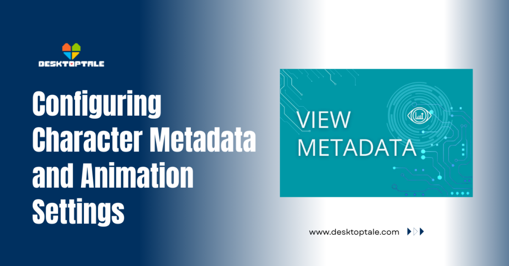 configuring character metadata and animation settings