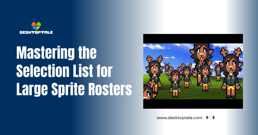 mastering the selection list for large sprite rosters